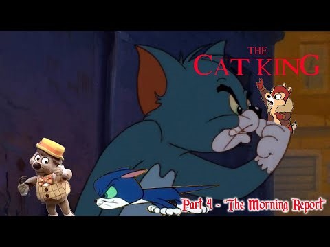 The Cat King part 4 (B) - "The Morning Report"