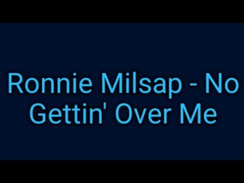 Ronnie Milsap - No Gettin' Over Me (Lyrics)