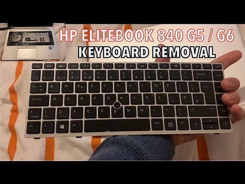 HP ELITEBOOK 840 G5 G6 KEYBOARD REMOVAL TUTORIAL