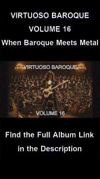 VIRTUOSO BAROQUE – VOLUME 16 - When Baroque Meets Metal.