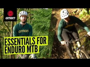 Essential Skills For Enduro MTB Racing & Riding | Mountain Bike Skills