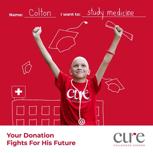 Just like you, Colton wants to give back. And with a donation to CURE, you can help him reach his dream of studying medicine. | CURE Childhood Cancer