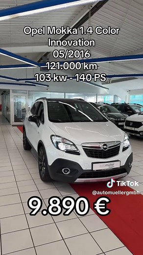 Opel Mokka 1.4 Color Innovation , 05.2016 mit 121.000 km , 103 KW - 140 PS ( Benzin ) Preis - 9890 € #opel#mokka#gebrauchtwagen#autohaus#