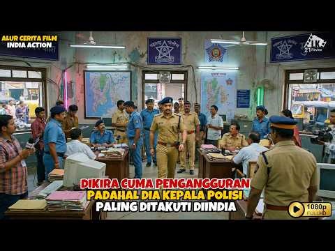 DIKIRA CUMA PENGANGGURAN PADAHAL DIA KEPALA POLISI PALING DITAKUTI || ALUR CERITA FILM INDIA