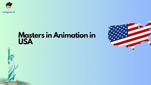 Masters in Animation in USA: 2025 Eligibility, Fees, Jobs