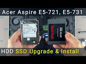 Acer Aspire E5-721, E5-731 Upgrade: Easy HDD Removal and SSD Installation Tutorial