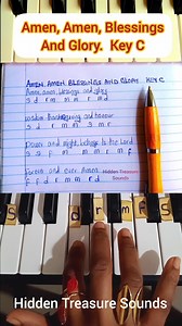 11K views · 181 reactions | Amen, Amen, Blessings And Glory: Worship Piano Tutorial/Solfa Notes and lyrics Video Key C. #gospel #solfanotes #keyboard #hymn #pianotutorial #viral #hiddentreasuresounds #instrumentalists #simplepianolesson #viralvideos | HiddenTreasure Sounds | Facebook