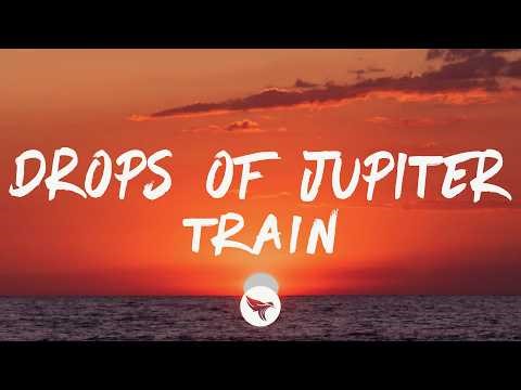 Train - Drops Of Jupiter (Tell Me) [Lyrics]