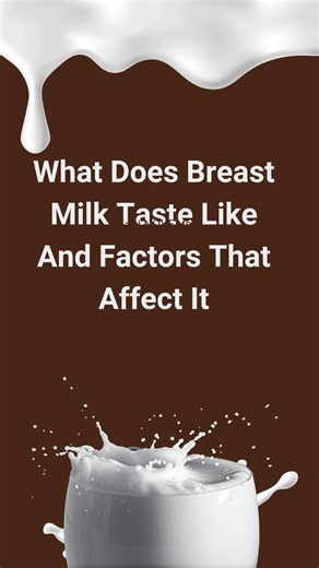 2.2K views | What Does Breast Milk Taste Like And Factors That Affect It | Newborn Care | Facebook