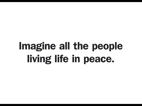 Imagine all the people living life in peace.