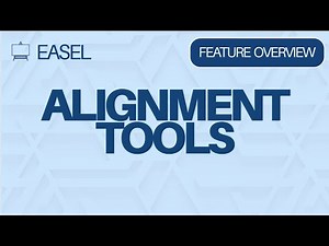 Easel Software Feature Overview: Alignment Tools