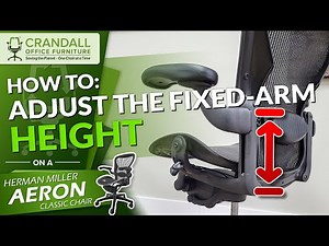 How To Adjust The Fixed Arm Height On Your Herman Miller Aeron Classic Chair