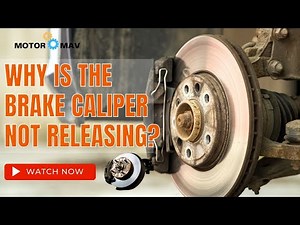Brake Caliper Not Releasing? 7 Possible Causes With Solutions
