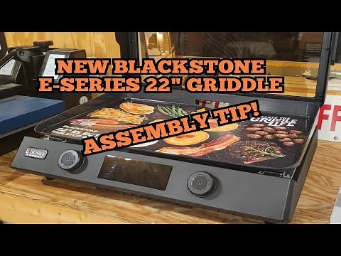 Blackstone E-Series 22" Griddle Assembly Tip and First Impression