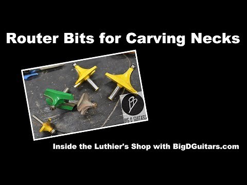 Router bits for Carving Necks. Should you?