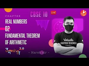 Real Numbers L-2 | Fundamental Theorem of Arithmetic | CBSE Class 10 Maths ‪@vedantucbse10th‬