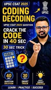 UPSC CSAT 2025 Coding Decoding PYQ | Easy Trick to Solve Fast ⚡| Haseen sir