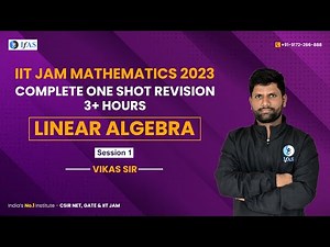 Linear Algebra | Complete One Shot Revision | IIT JAM Mathematics | L-1 | IFAS