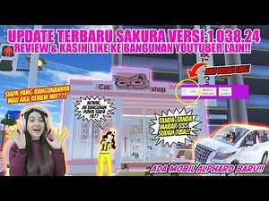 UPDATE 1.038.24!! SIAPA YG MAU BANGUNANNYA DI REVIEW & AKU LIKE?? SAKURA SCHOOL SIMULATOR - PART 361