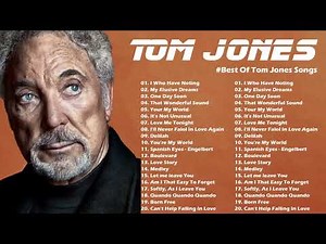 🙌Best Of Tom Jones Songs - Greatest Hits Tom Jones Hits 2023🙌