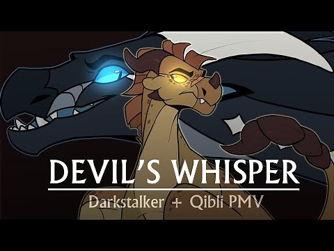 Devil’s Whisper | Darkstalker & Qibli PMV | Wings of Fire