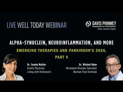Alpha-Synuclein, Neuroinflammation, and More: Emerging Therapies and Parkinson's 2026, Part 4