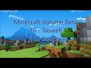 C418 - Taswell ( Minecraft Volume Beta 16 ) ( Creative 6 ) ( 12 hours )