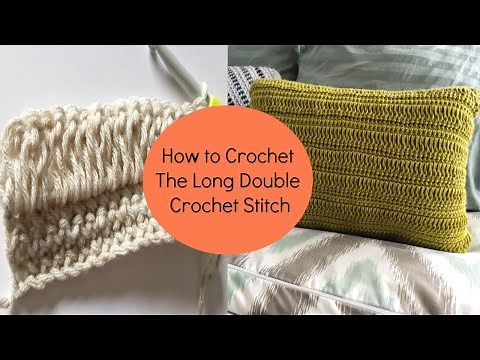 How to Crochet the Long Double Crochet Stitch: Beginner Tutorial