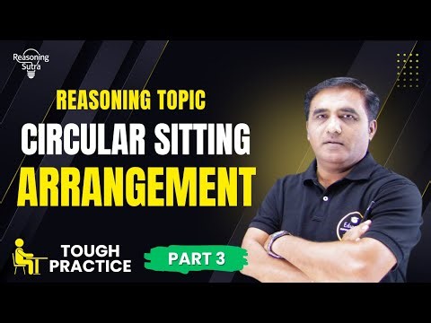 🔥 Circular Sitting Arrangement | Tough Level Questions with Tricks | Part 3 | Reasoning Sutra