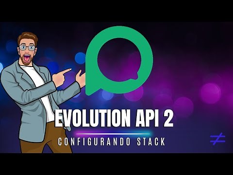 CONFIGURANDO EVOLUTION API 2.0