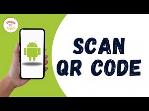 HOW TO SCAN QR CODE ON ANDROID PHONE