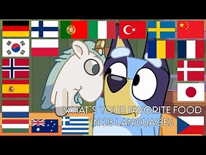 Bluey - "What’s your favorite food?" in 23 Languages