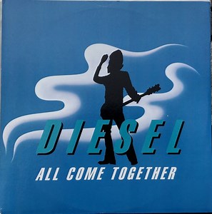 Diesel - All Come Together