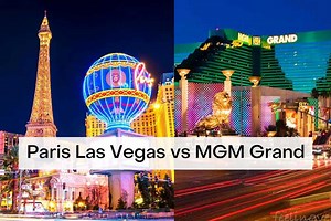 Paris Las Vegas vs. MGM Grand: Which Is Better? - FeelingVegas