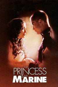 Stream The Princess & the Marine (2001): Find it on Netflix, Prime Video, Hulu & more