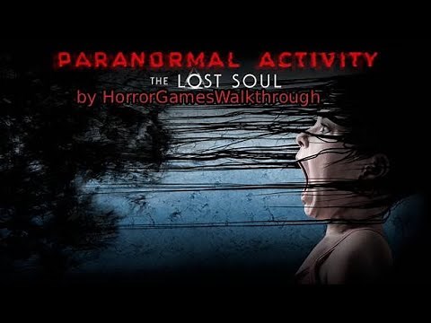 Paranormal Activity-The Lost Soul-Full Game Walkthrough-Gameplay No Commentary