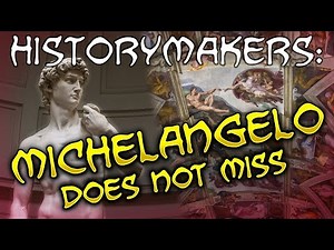 History-Makers: Michelangelo Does Not Miss