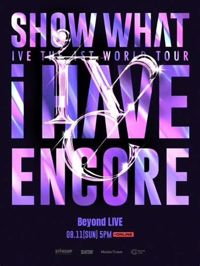 IVE THE 1ST WORLD TOUR 'SHOW WHAT I HAVE' - ENCORE - Movie