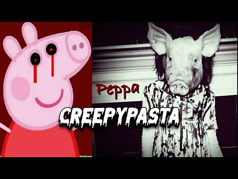 creepypasta de peppa pig