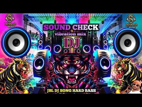 DJ Sound check JBL hardbass | JBL DJ Song | Hard Vibration Mix | jbl dj music🎧Full JBL Bass DjSong