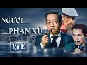 Người phán xử - Tập 09 Full HD | Phim Hình sự đặc sắc nhất | Phim Hình sự Việt Nam hay nhất 2025