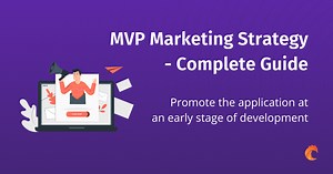 MVP Marketing Strategy: Early Stage Promotion Complete Guide  | Curiosum