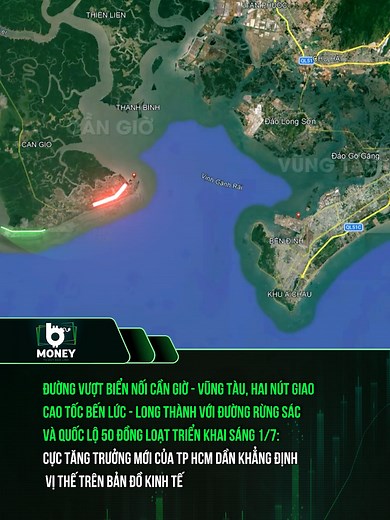 Đường vượt biển nối Cần Giờ - Vũng Tàu, hai nút giao cao tốc Bến Lức - Long Thành với đường Rừng Sác và Quốc lộ 50 đồng loạt triển khai sáng 1/7: Cực tăng trưởng mới của TP.HCM dần khẳng định vị thế trên bản đồ kinh tế. #bommoney