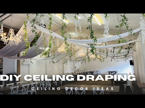 Wedding Draping Decor Ideas | Ceiling Draping DIY 