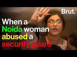 When a Noida woman abused a security guard