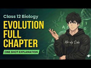 🔥 Evolution – Class 12 Biology | One Shot