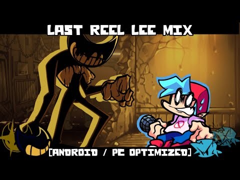 FNF: LAST REEL LEE MIX [ANDROID / PC OPTIMIZED] - INDIE CROSS