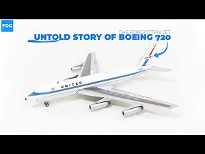 Boeing 720: The Forgotten Jet