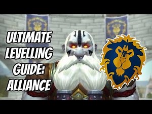 THE ULTIMATE GUIDE TO LEVELLING FAST FROM 1 TO 60: ALLIANCE CHARACTERS: WORLD OF WARCRAFT