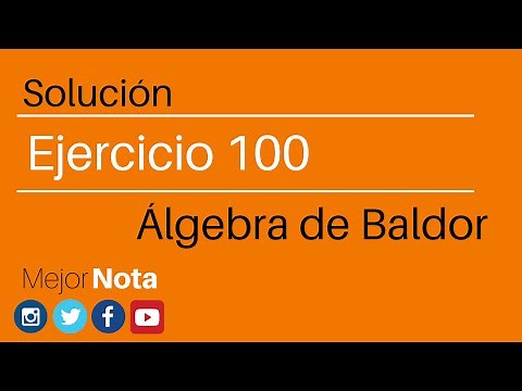 Solucion ejercicio 100 Algebra de Baldor